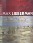 Andratschke, Thomas; Jan Jaap Heij; Renske van der Linden-Beins; Cornelia Aman. - Max Liebermann En Zijn Nederlandse Kunstenaarsvrienden.