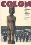 Jahn, Jens - Colon. Das schwarze Bild vom weißen Mann. Eine Ausstellung im Münchner Stadtmuseum 18. Februar bis 17. April 1983.