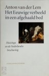 A. van der Lem - Het Eeuwige verbeeld in een afgehaald bed Huizinga en de Nederlandse beschaving