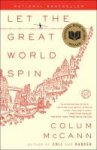 Colum McCann - Let the Great World Spin A Novel