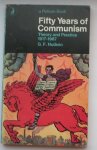 HUDSON, G., - Fifty years of communism.