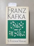 Kafka, Franz und Max Brod (Hrsg.): - Gesammelte Werke : Briefe an Felice :