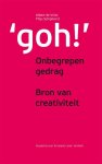 Albert de Vries, Thijs Schiphorst - Goh onbegrepen gedrag, bron van creativiteit