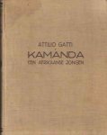 Gatti, Attilio - De grote reis van Kamanda