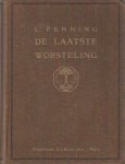 Penning, L. - De laatste worsteling