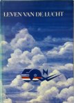 Hendrik Scholte 151032, Ad van Ommen 241885 - Leven van de lucht 50 jaar verenigd vliegen