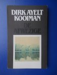 Kooiman, Dirk Ayelt - De Afwezige
