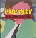 Camps Ortiz, Francisco - El Pop Art en la colección del IVAM