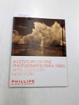 Phillips De Pury & Company: - A Century of Fine Photographs 1840s-1940s
