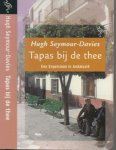 Seymour-Davies, Hugh. Omslagontwerp Erik Prinsen te Venlo - Tapas bij de Thee   Een  Engelsman in Andalusie