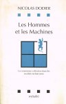 Dodier, N. - Les hommes et les machines : la conscience collective dans les sociéteś technicisées