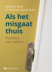 Paulien Bom, Herman Baartman - Als het misgaat thuis Verhalen van ouders