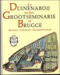 Denaux, Adelbert, Berghe, Erci vanden - Duinenabdij en het Grootseminarie - Bewoners / Gebouwen / kunstpatrimonium