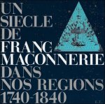 Caisse g n rale d' pargne et de retraite (belgique) - si cle de franc-ma onnerie dans nos r gions 1740-1840