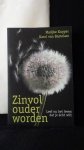 Kuyper, M. & Bastelaar K. von, - Zinvol ouder worden. Leef nu het leven dat je ?cht wilt.