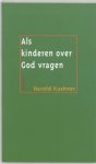 H.S. Kushner - Als Kinderen Over God Vragen / Goedkope Editie
