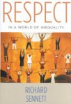 Richard Sennett 40121 - Respect in a World of Inequality