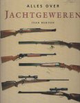 Berton, Jean - Alles over jachtgeweren