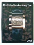Ray, Roland - The Swiss Watchmaking Year 2008