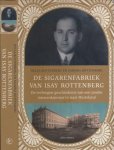 Rottenberg, Hella en Sandra - De Sigarenfabriek van Isay Rottenberg: De verborgen geschiedenis van een joodse Amsterdammer in nazi-Duitsland