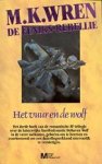Wren, M. K. - De Feniks Rebellie 3: Het Vuur en de Wolf