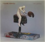 Maieu Frank Elias Willem Van de Velde Wannes de Waseige Alain Raemdonck Adriaan - Frank Maieu, "Art-jockey"