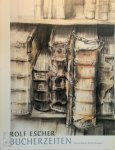 Rolf Escher - Bücherzeiten Gezeichnete Entdeckungen