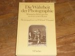 Wiegand, Wilfried - Die Wahrheit der Photographie: klassische Bekenntnisse zu einer neuen Kunst
