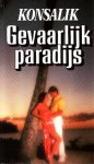 Konsalik, Heinz G. - Gevaarlijk paradijs