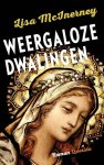 Lisa McInerney - Weergaloze dwalingen