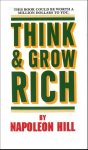 Napoleon Hill - Think and Grow Rich