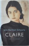 John Burnham Schwartz - Claire