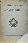 NN - De Norbertijner Abdij van Averbode. Geschiedkundige schets met platen en bijlagen.