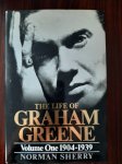 Norman Sherry - The Life of Graham Greene: Volume One: 1904-1939