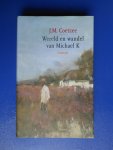 Coetzee, J.M. - Wereld en wandel van Michael K