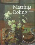 RÖLING, Matthijs - Matthijs Röling - schilderijen. RÖLING, Matthijs - Matthijs Röling - schilderijen.