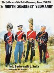 Barlow L and Smith R.J. Illustrations by R.J. Marion - The Uniforms of the British Yeomanry Force 1794-1914, Volume 2, North Somerset Yeomanry