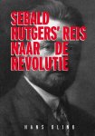 Hans Olink - Sebald Rutgers' reis naar de Revolutie