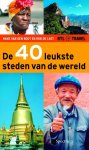 Rob de Laet, Hans van den Bout - De 40 Leukste Steden Van Wereld Yorin Travel