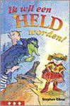 S. Elboz - Ik Wil Een Held Worden!