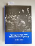 Franz-Willing, Georg: - Ursprung der Hitlerbewegung : 1919 - 1922.