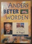 Alfred Vogel - Anders Beter Worden