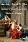 Diodorus Siculus / translated by Charles Henry Oldfather - Ancient Greek Myths: A Classic Account of the Origin of the Gods, Dionysus, Heracles, Jason and the Argonauts, Theseus and the Minotaur, Oe
