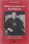 Van Roy Louis - Brieven aan een Kardinaal. Bijdrage tot de studie van de na-oorlogse periode