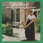 Visscher, Marja - Walcheren door de geschiedenis gestempeld