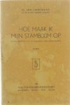 Jan Lindemans - Hoe maak ik mijn stamboom op, kleine inleiding tot de vlaamsche familiegeschiedenis.