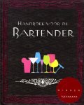 Winchester , Angus . ( Voorwoord ) [ isbn 9781445410050 ] - Handboek voor Bartender . ( Boeiend en rijk ge‹llustreerd boek dat net zo nuttig is achter de tapkast van een trendy bar als in uw eigen huis. )
