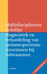 C.C. Kan, H.M. Geurts, B.B. Sizoo - Multidisciplinaire richtlijn diagnostiek en behandeling van autismespectrumstoornissen bij volwassenen