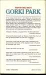 Smith, M. Cruz .. Vertaling : Jacques Post  .. Omslagontwerp : Jan Weijman - Gorki Park .. een driev. moord verwikkelt een Russ. politieman in een duister complot van de KGB