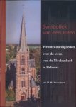 Verstijnen, Jan W. (redactie) - Symboliek van een toren: Wetenswaardigheden over de toren van de Nicolaaskerk te Helvoirt